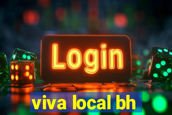 viva local bh